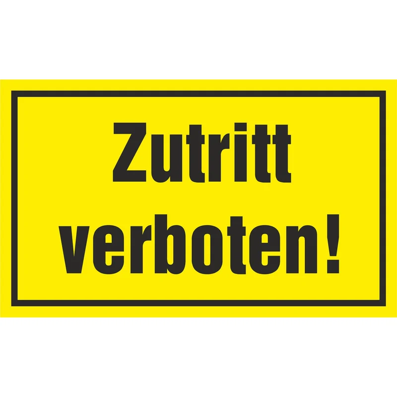 Hinweisschild - Zutritt verboten!