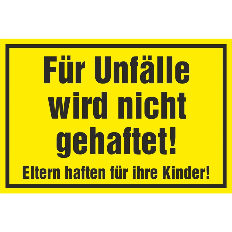 Hinweisschild - Für Unfälle wird nicht gehaftet!