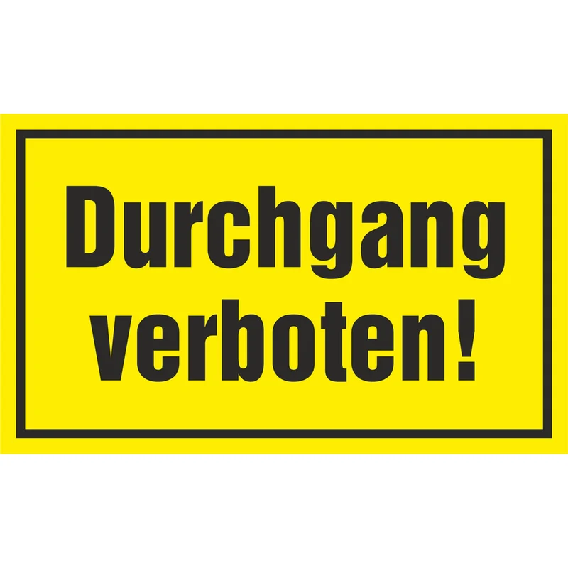 Hinweisschild - Durchgang verboten!