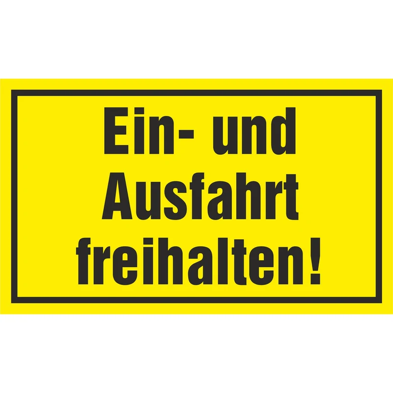 Hinweisschild - Ein- und Ausfahrt freihalten!