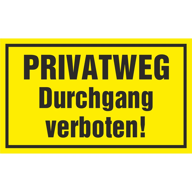 Hinweisschild - PRIVATWEG Durchgang verboten!