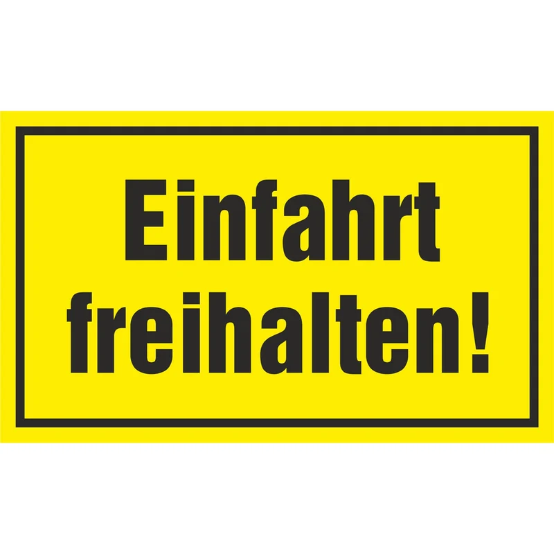 Hinweisschild - Einfahrt freihalten!